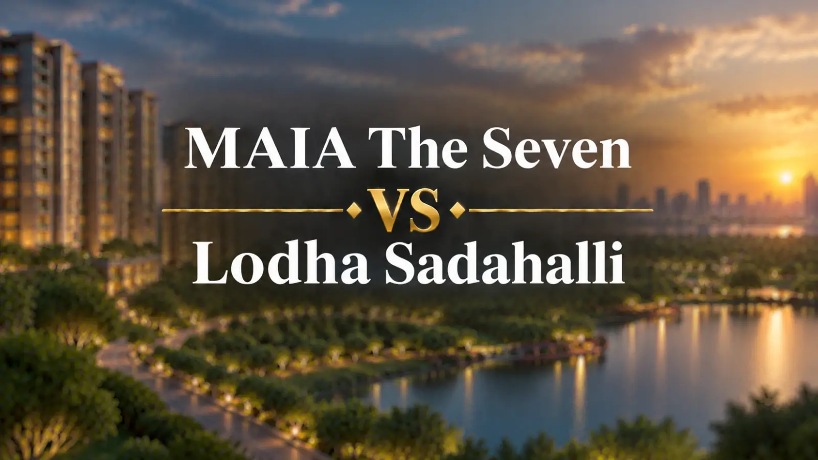 MAIA The Seven vs Lodha Sadahalli